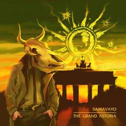 Samavayo : Samavayo - The Grand Astoria Samavayo : Samavayo - The Grand Astoria